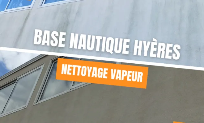 Photo avant-après nettoyage à vapeur base nautique Hyères