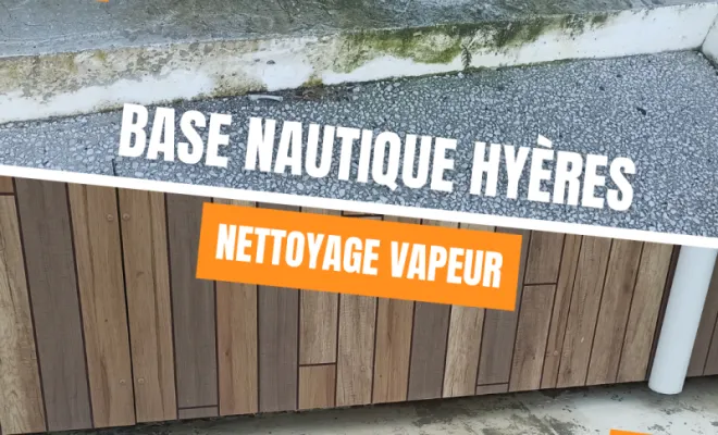Photo avant-après nettoyage à vapeur base nautique Hyères